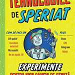 Minuni tehnologice de speriat. Experimente pentru micii oameni de știință - Paperback brosat - Sean Connolly - Paralela 45, 