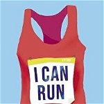 I Can Run. An Empowering Guide to Running Well Far, Paperback - Edward Lane
