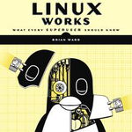 How Linux Works