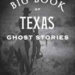 Big Book of Texas Ghost Stories
