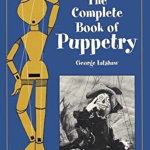 The Complete Book of Puppetry - George Latshaw, George Latshaw