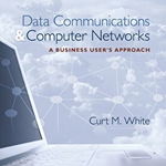 Data Communications and Computer Networks: A Business User's Approach