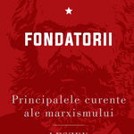 Fondatorii. Principalele curente ale marxismului (Vol. 1) - Hardcover - Leszek Kołakowski - Curtea Veche, 