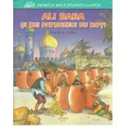 Primele mele povesti clasice. Ali baba si cei patruzeci de hoti,