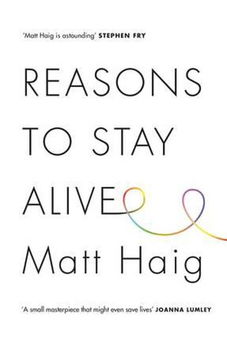 Reasons to Stay Alive