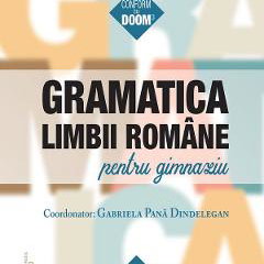 Gramatica limbii romane pentru gimnaziu Ed.2 - Gabriela Pana Dindelegan