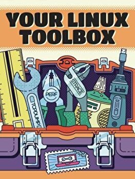 Your Linux Toolbox, Paperback - Julia Evans