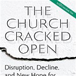 The Church Cracked Open: Disruption