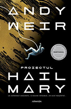 Proiectul Hail Mary, Andy Weir - Editura Nemira