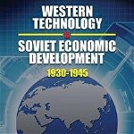 Western Technology and Soviet Economic Development 1930 to 1945 - Antony C. Sutton, Antony C. Sutton