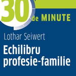 Echilibru profesie-familie - Paperback brosat - Lothar Seiwert - Creative Publishing, 