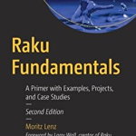 Raku Fundamentals: A Primer with Examples