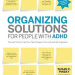 Organizing Solutions for People with ADHD