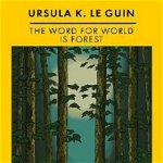 The Word for World is Forest | Ursula K. Le Guin, Gateway