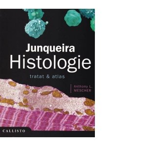 Junqueira Histologie. Tratat &amp; atlas, 