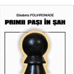Primii pași în șah - Paperback brosat - Elisabeta Polihroniade - Erc Press, 