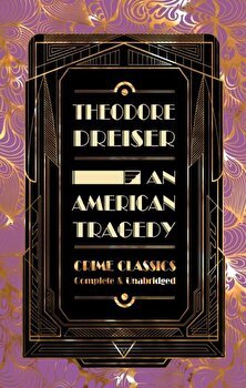 An American Tragedy (Flame Tree Collectable Crime Classics)