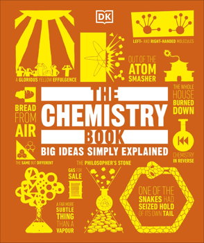 The Chemistry Book. Big Ideas Simply Explained, Hardback - DK