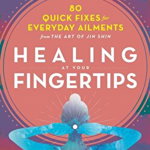 Healing at Your Fingertips: Quick Fixes from the Art of Jin Shin - Alexis Brink