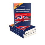 A Practical Course for English Exams. Methodological Guide to prepare for the Tenure and Qualified Teacher Exams in the Primary and Secondary Education﻿, 