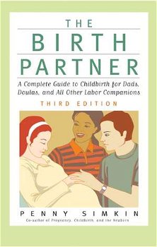 Birth Partner - Revised 3rd Edition: A Complete Guide to Childbirth for Dads, Doulas, and All Other Labor Companions
