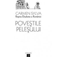 Povestile Pelesului CARMEN SYLVA