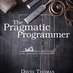 The Pragmatic Programmer: Your Journey to Mastery, 20th Anniversary Edition, Hardcover - David Thomas