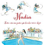 Nadia - Fata care nu putea sta locului nicio clipă - Paperback brosat - Karlin Gray - Didactica Publishing House, 