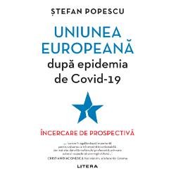 Uniunea Europeana dupa epidemia de Covid-19 - Stefan Popescu, Litera