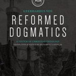 REFORMED DOGMATICS