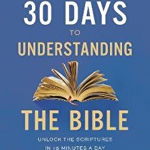 30 Days to Understanding the Bible Study Guide