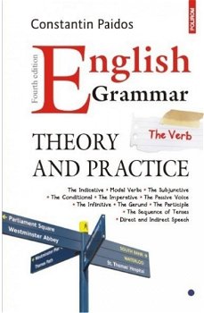 English Grammar: Theory and Practice (3 volume) - Paperback brosat - Constantin Paidos - Polirom, 