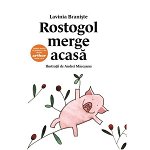 Rostogol merge acasa - Lavinia Braniste, editura Grupul Editorial Art