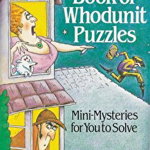 Great Book of Whodunit Puzzles: Mini-Mysteries for You to Solve