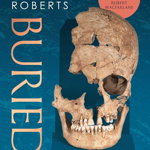 Buried: An alternative history of the first millennium in Britain | Alice Roberts, Simon & Schuster UK
