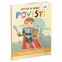 Povesti - colorez, decupez si lipesc - Editura Gama