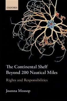 The Continental Shelf Beyond 200 Nautical Miles: Rights and Responsibilities
