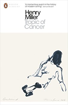 Tropic of Cancer - Henry Miller, Henry Miller