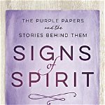 Signs of Spirit: The Purple Papers and the Stories Behind Them, Paperback - Roland Comtois