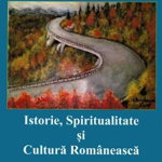 Istorie, Spiritualitate Si Cultura Romaneasca - Valeriu Lupu