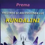 Trezirea si ascensiunea lui Kundalini | Prema, Ram