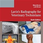 Lavin's Radiography for Veterinary Technicians de Marg Brown