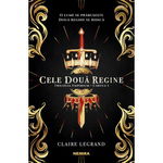 Cele două regine (Vol. 1) - Paperback brosat - Claire Legrand - Nemira, 