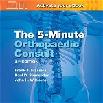 The 5 Minute Orthopaedic Consult de Frank J. Frassica MD