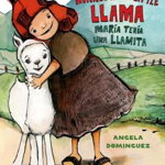 Maria Had a Little Llama / Maria Tenia Una Llamita (Pura Belpre Honor Books - Illustration Honor)