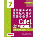 Matematica - Clasa 7 - Caiet de vacanta