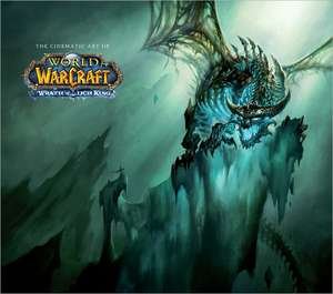 The Cinematic Art of World of Warcraft: Wrath of the Lich King, Paperback - Blizzard Entertainment