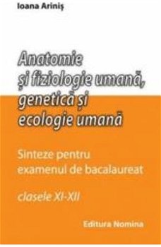 Anatomie și fiziologie umană. Sinteze pentru bacalaureat - Paperback brosat - Ioana Ariniş - Nomina, 