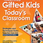 Teaching Gifted Kids in Today's Classroom