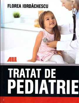 Tratat de pediatrie - Florea Iordachescu